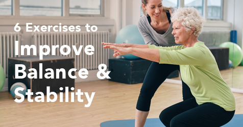 6 Exercises to Improve Balance & Stability
